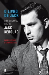 O livro de Jack Uma biografia oral de Jack Kerouac