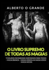 O livro supremo de todas as magias. Tesouros escondidos disponiveis para todos. Magia branca, magia vermelha, Magia verde, magia negra