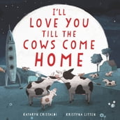 I ll Love You Till the Cows Come Home