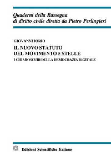 ll nuovo statuto del Movimento 5 Stelle. I chiaroscuri della monarchia digitale - Giovanni Iorio