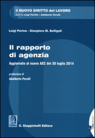 ll rapporto di agenzia. Aggiornato al nuovo AEC del 30 luglio 2014 - Gianpiero Belligoli | 