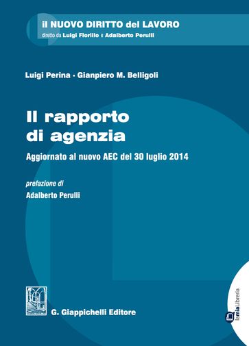 ll rapporto di agenzia. dell' Accordo Economico Collettivo 30 luglio 2014 . - Giampiero M. Belligoli - Luigi Perina