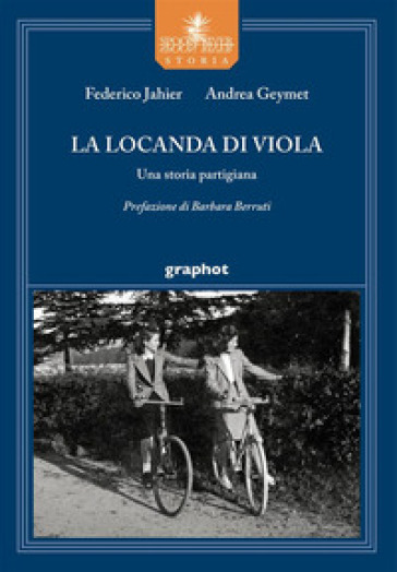 La locanda di Viola. Una storia partigiana - Federico Jahier - Andrea Geymet