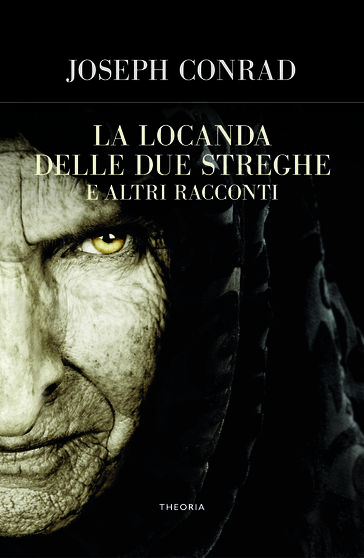 La locanda delle due streghe e altri racconti - Joseph Conrad