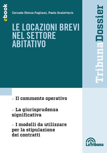 Le locazioni brevi nel settore abitativo - Corrado Sforza Fogliani - Paolo Scalettaris