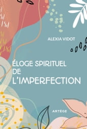 Éloge spirituel de l imperfection