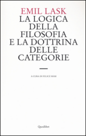 La logica della filosofia e la dottrina delle categorie. Uno studio sull