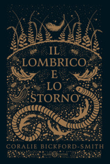 Il lombrico e lo storno. Ediz. illustrata - Coralie Bickford-Smith