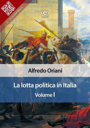 La lotta politica in Italia. Volume I - Alfredo Oriani