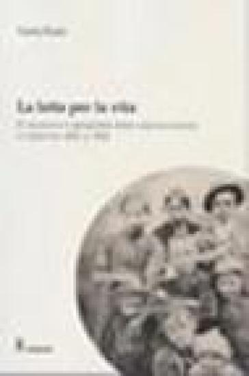 La lotta per la vita. Evoluzione e geografia della sopravvivenza in Italia fra '800 e '900 - Lucia Pozzi