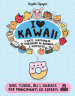 I love Kawaii. L arte giapponese di disegnare in armonia e poffosità. Ediz. a colori