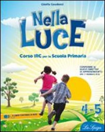 Nella luce. Per la 4ª e 5ª classe elementare. Con espansione online - Gisella Gaudenzi