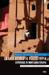 La luce assoluta dell Etiopia. Esperienze di montagnaterapia