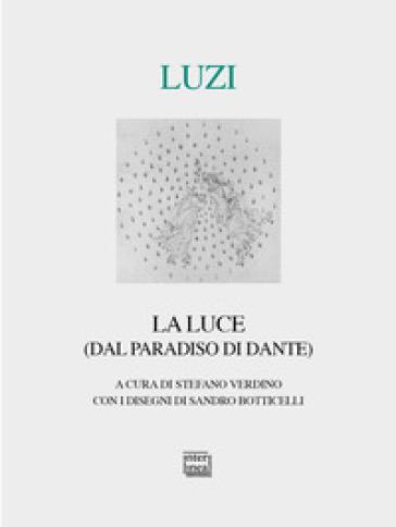 La luce (dal Paradiso di Dante) - Mario Luzi