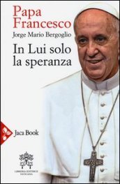 In lui solo la speranza. Esercizi spirituali ai vescovi spagnoli (15-22 gennaio 2006)