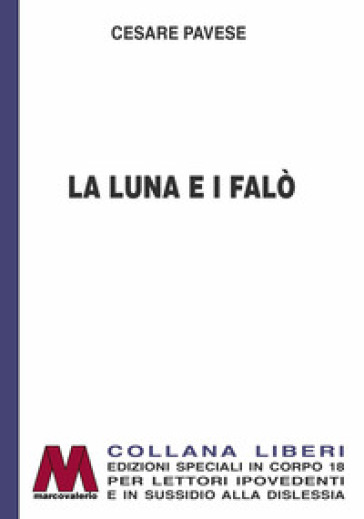 La luna e i falò. Ediz. per ipovedenti - Cesare Pavese