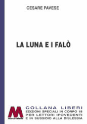 La luna e i falò. Ediz. per ipovedenti