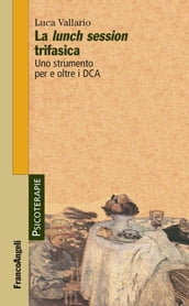 La lunch session trifasica. Uno strumento per e oltre i DCA