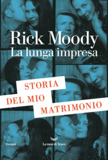 La lunga impresa. Storia del mio matrimonio - Rick Moody