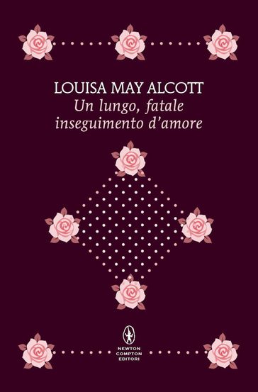 Un lungo, fatale inseguimento d'amore - Louisa May Alcott
