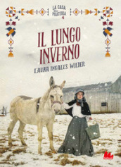 Il lungo inverno. La casa nella prateria. Nuova ediz.. Vol. 4