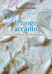 Il luogo accanto. Identità e differenza, una storia di relazioni