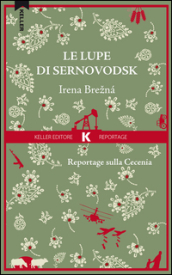 Le lupe di Sernovodsk. Reportage sulla Cecenia