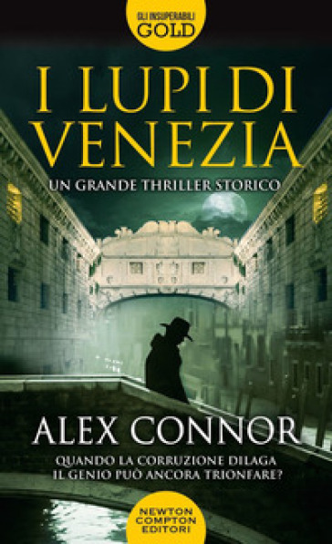 I lupi di Venezia; I Lupi di Venezia-I cospiratori di Venezia-Venezia enigma - Alex Connor