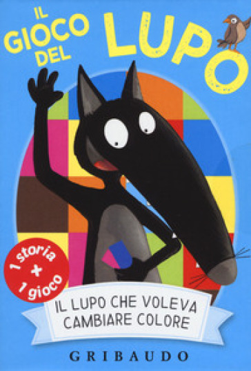 Il lupo che voleva cambiare colore. Amico lupo. Ediz. a colori. Con 45 Carte - Orianne Lallemand