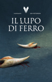 Il lupo di ferro. Trilogia Vardari. 1.