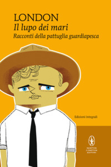 Il lupo dei mari e Racconti della pattuglia guardiapesca - Jack London