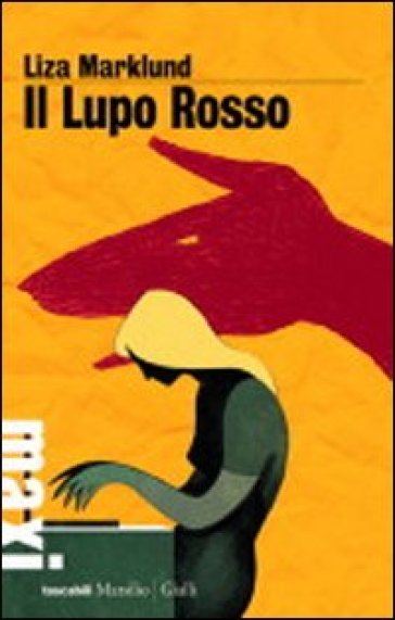 Il lupo rosso. Le inchieste di Annika Bengtzon. 5. - Liza Marklund