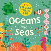 I m Glad There Are: Oceans and Seas