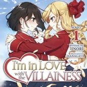 I m in Love with the Villainess (Light Novel) Vol. 1