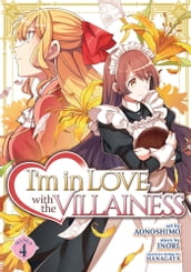 I m in Love with the Villainess (Manga) Vol. 4