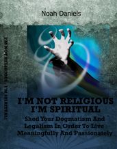 I m Not Religious - I m Spiritual!