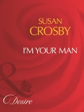 I m Your Man (Mills & Boon Desire)