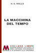 La macchina del tempo. Ediz. a caratteri grandi