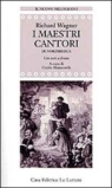 I maestri cantori di Norimberga. Testo tedesco a fronte - W. Richard Wagner