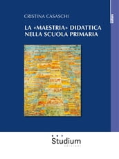 La «maestria» didattica nella scuola primaria