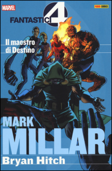 Il maestro di Destino. Fantastici quattro. Mark Millar collection. 2. - Mark Millar - Bryan Hitch