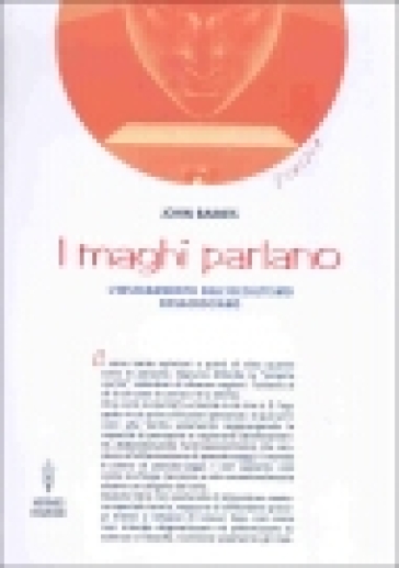 I maghi parlano. L'insegnamento dell'occultismo rosacruciano - John Baines