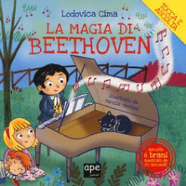 La magia di Beethoven. Ediz. a colori - Lodovica Cima