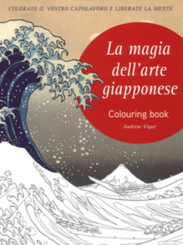 La magia dell'arte giapponese. Coloring book - Andrew Vigar