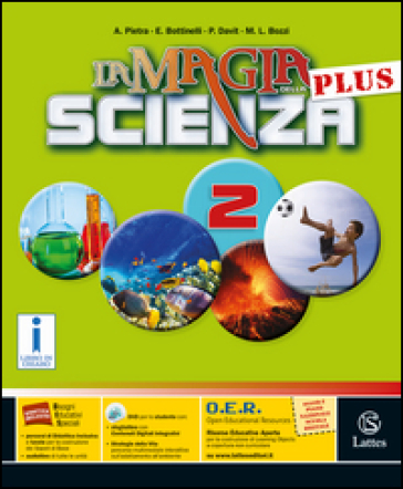 La magia della scienza plus. Per la Scuola media. Con DVD-ROM. Con e-book. Con espansione online. Vol. 2 - Antonella Pietra - Emanuela Bottinelli - Patrizia Davit
