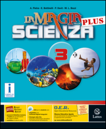 La magia della scienza plus. Per la Scuola media. Con DVD-ROM. Con e-book. Con espansione online. Vol. 3 - Antonella Pietra - Emanuela Bottinelli - Patrizia Davit