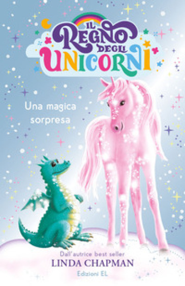 Una magica sorpresa. Il regno degli unicorni. Ediz. illustrata - Linda Chapman