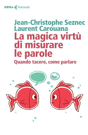 La magica virtù di misurare le parole - Jean-Cristophe Seznec - Laurent Carouana