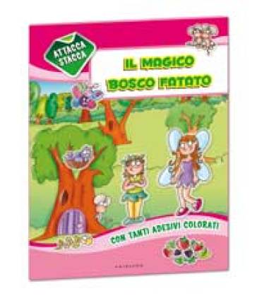 Il magico bosco fatato. Con adesivi - Silvia Gaudenzi - Eleonora Bassi