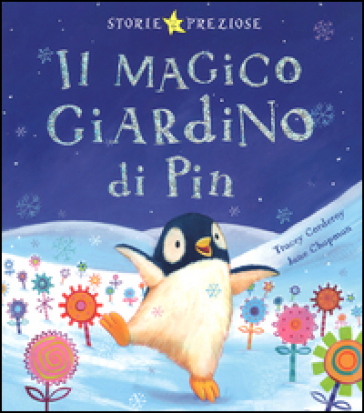 Il magico giardino di Pin. Ediz. illustrata - Tracy Corderoy - Jane Chapman